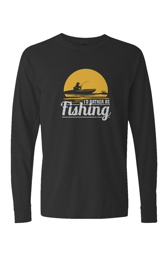 I'd Rather Be Fishing Long Sleeve
