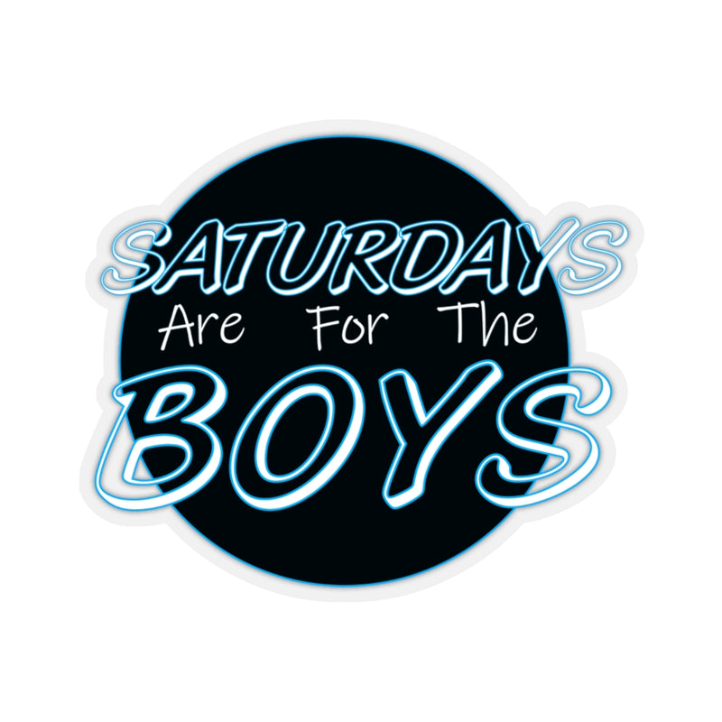 Saturdays are for the boys Sticker