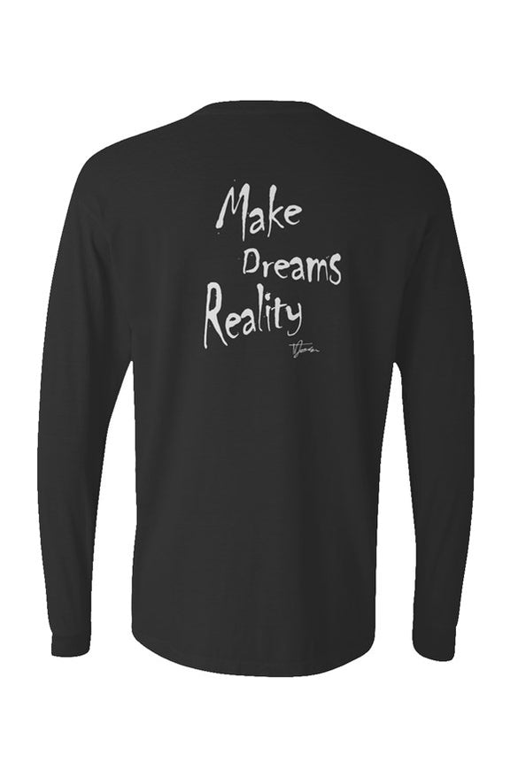 Make Dreams Reality Long Sleeve
